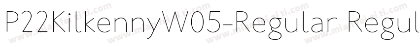P22KilkennyW05-Regular Regular字体转换